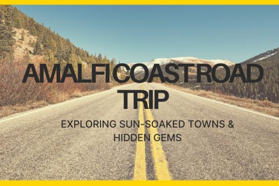Amalfi Coast Road Trip