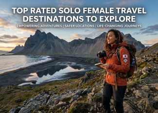 Top Rated Solo Female Travel Destinations