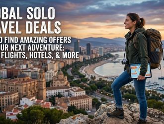 How To Find Amazing Solo Travel Deals Globally
