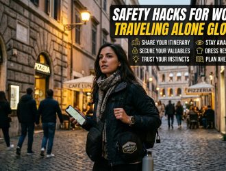 Safety Hacks for Women : Traveling Alone Globally