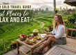 Bali Solo Travel Guide : Best Places to Relax And Eat