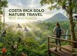 Costa Rica Solo Nature Travel : Best Wild Places