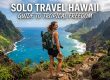 Solo Travel Hawaii : Guide to Tropical Freedom